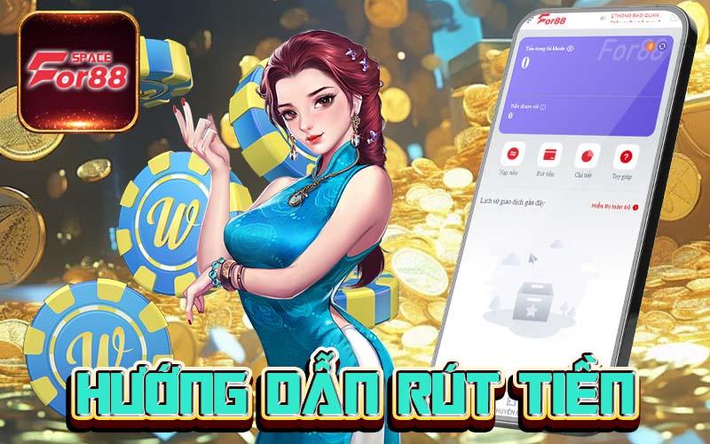 Hướng dẫn rút tiền For88